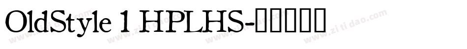 OldStyle 1 HPLHS字体转换